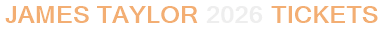 James Taylor 2026 Tickets